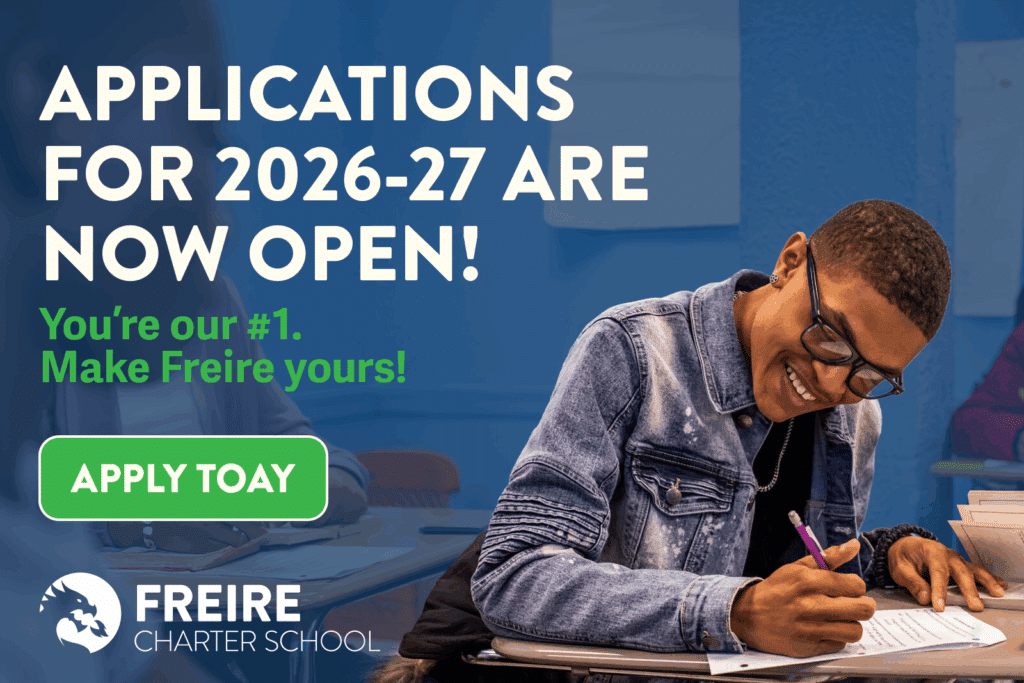 Applications for 2026-27 are now open! You're our #1. Make Freire yours. Apply Today!